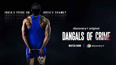 dangals of crime en ligne|Discovery Plus Sets Indian Wrestling Series 'Dangals of Crime'.